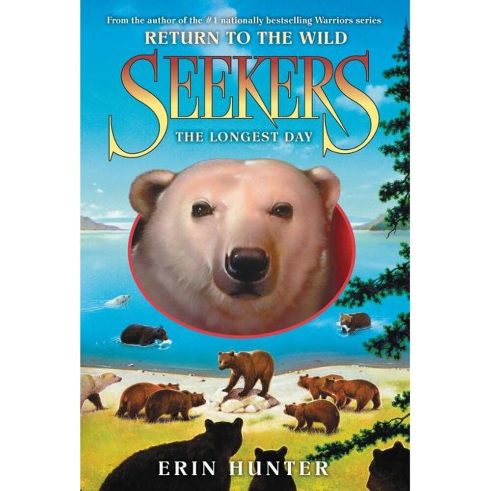 Seekers: Return to the Wild #6: The Longest Day -- Erin Hunter